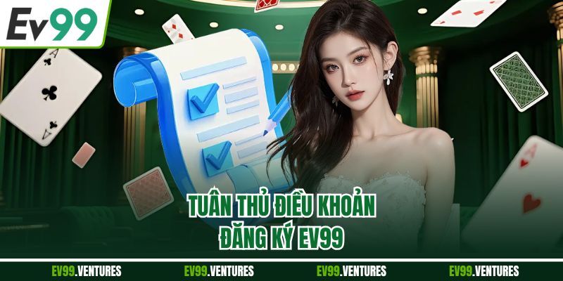 Tuân thủ điều khoản đăng ký EV99